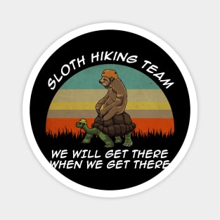 Sloth Hiking Team We Will Get There When We Get There Magnet